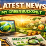 latest news mygreenbucks.net